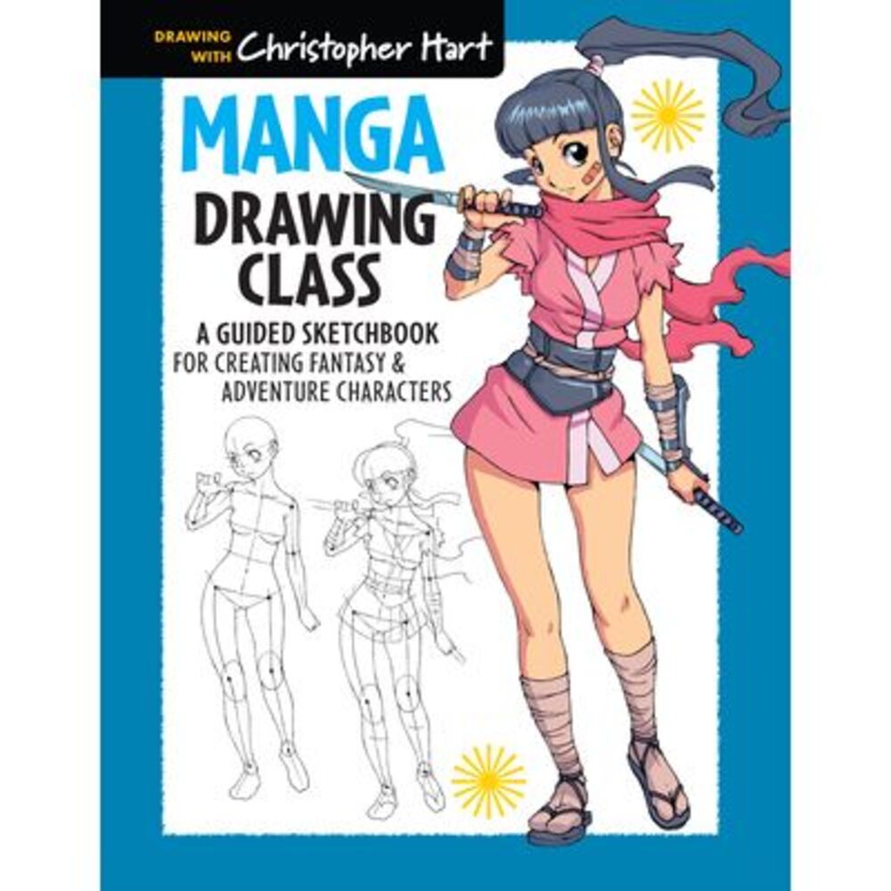 Manga Drawing Class: A Guided Sketchbook for Creating Fantasy & Adventure Charac